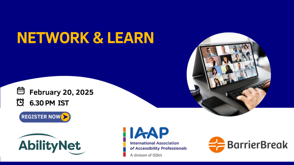 Network and Learn on 20th February, at 6.30 pm hosted by BarrierBreak, Ability Net and IAAP